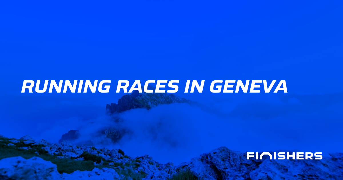 🏃 Running Race Calendar in Geneva | Finishers